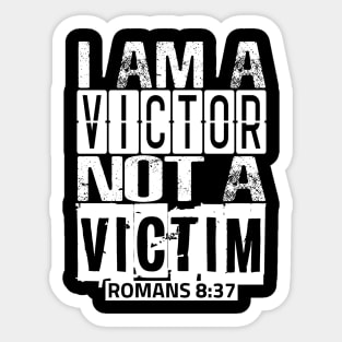 I Am A Victor Not A Victim Sticker